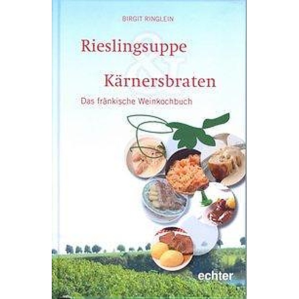 Rieslingsuppe & Kärnersbraten, Birgit Ringlein