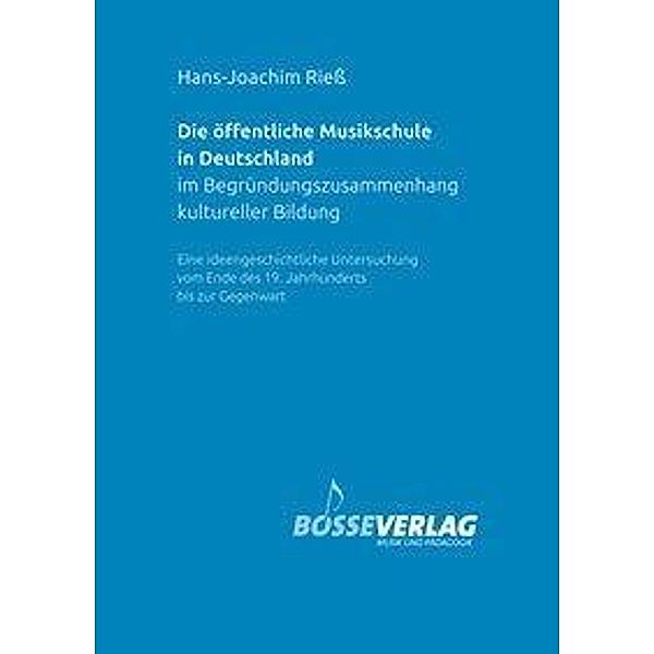 Riess, H: Die öffentliche Musikschule in Deutschland im Begrü, Hans-Joachim Riess