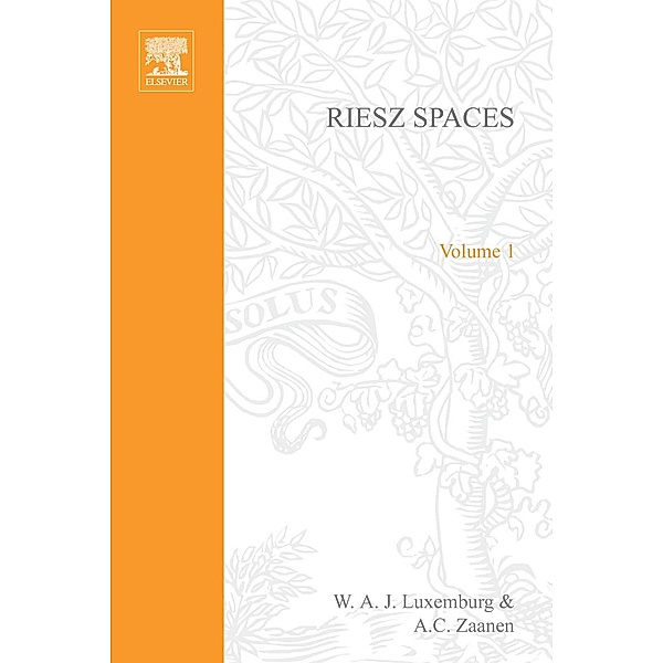 Riesz Spaces, W. A. J. Luxemburg