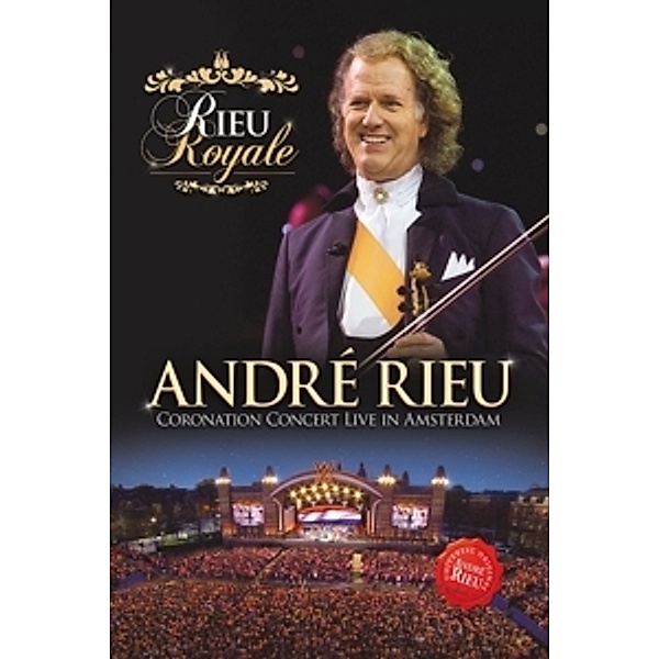 Rieu Royale - Coronation Concert Live In Amsterdam, Andre Rieu