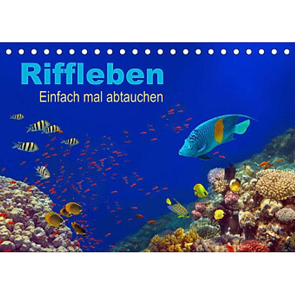 Riffleben - Einfach mal abtauchen (Tischkalender 2022 DIN A5 quer), Tina Melz