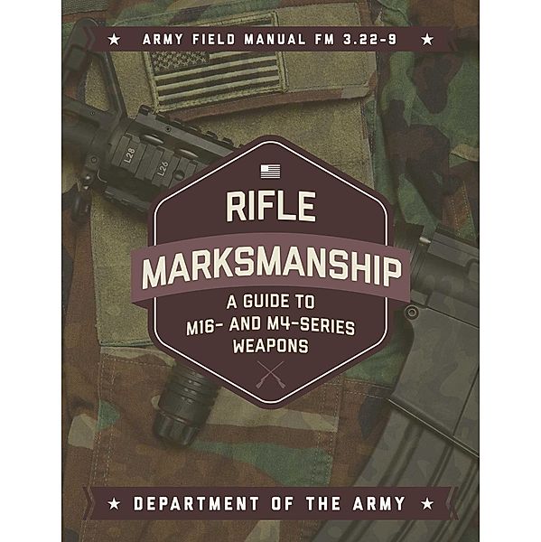 Rifle Marksmanship, U. S. Department of the Army