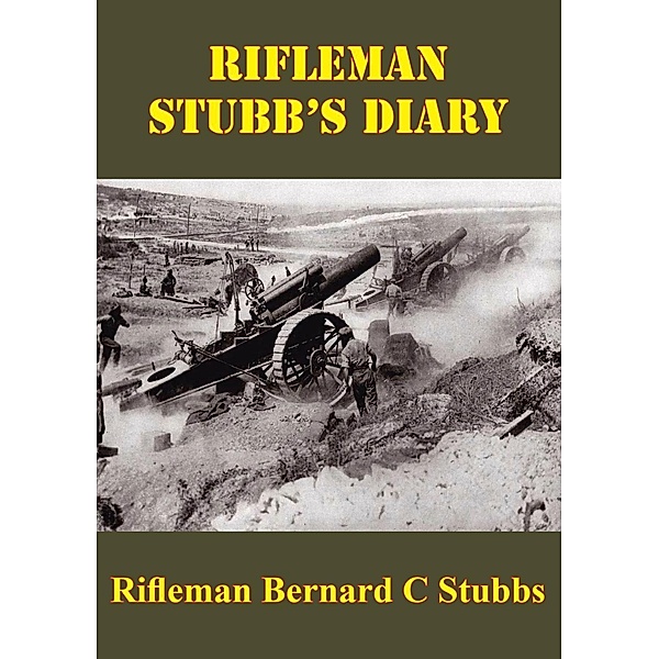 Rifleman Stubb's Diary, Rifleman Bernard Castle Stubbs