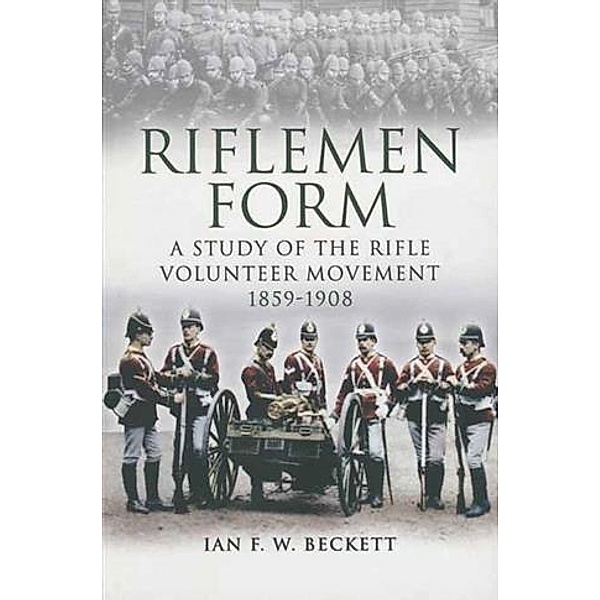 Riflemen Form, Ian F. W Beckett
