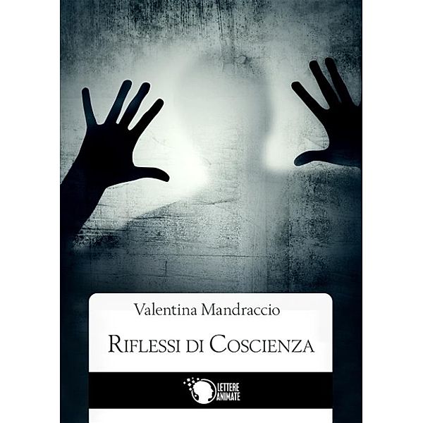 Riflessi di coscienza, Valentina Mandraccio