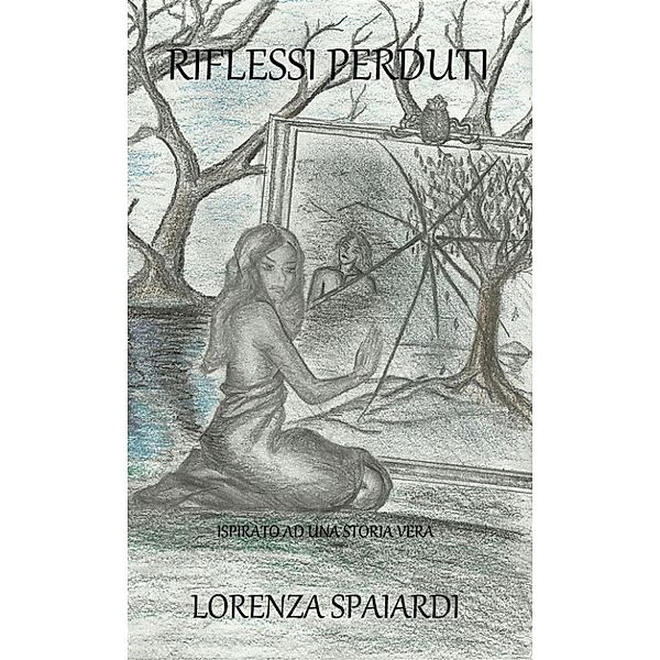 Riflessi perduti, Lorenza Spaiardi