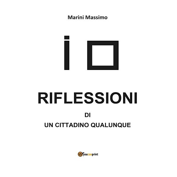 Riflessioni di un cittadino qualunque, Massimo Marini