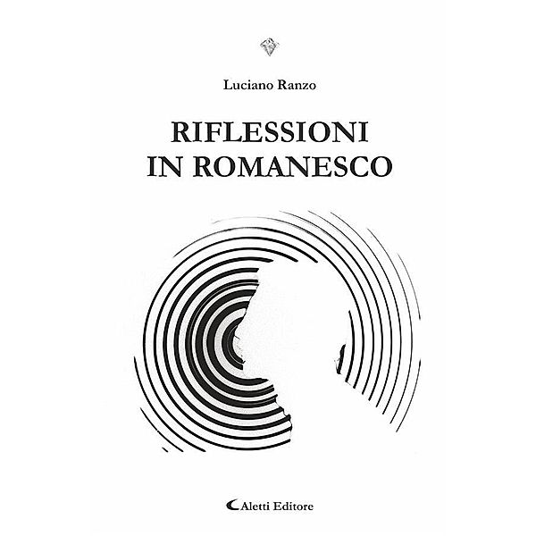 Riflessioni in romanesco, Luciano Ranzo