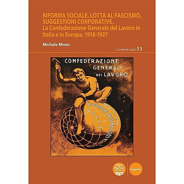 Riforma sociale, lotta al fascismo, suggestioni corporative / Contemporary Bd.11, Michele Mioni