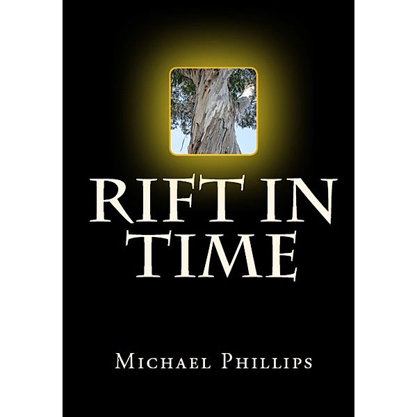 Rift in Time / Livingstone Chronicles, Michael Phillips