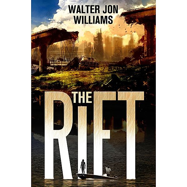 Rift / Walter Jon Williams, Walter Jon Williams