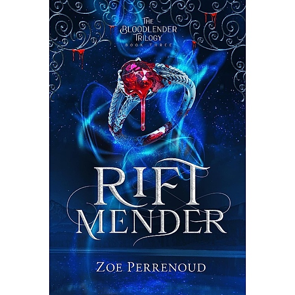 Riftmender (The Bloodlender Trilogy, #3) / The Bloodlender Trilogy, Zoe Perrenoud