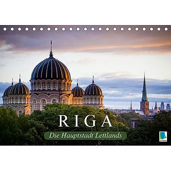 Riga: Die Hauptstadt Lettlands (Tischkalender 2018 DIN A5 quer), CALVENDO
