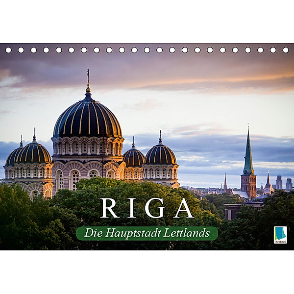Riga: Die Hauptstadt Lettlands (Tischkalender 2019 DIN A5 quer), CALVENDO