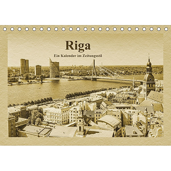 Riga - Ein Kalender im Zeitungsstil (Tischkalender 2019 DIN A5 quer), Gunter Kirsch