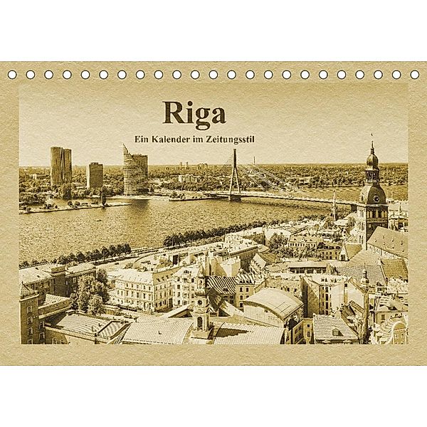 Riga - Ein Kalender im Zeitungsstil (Tischkalender 2023 DIN A5 quer), Gunter Kirsch