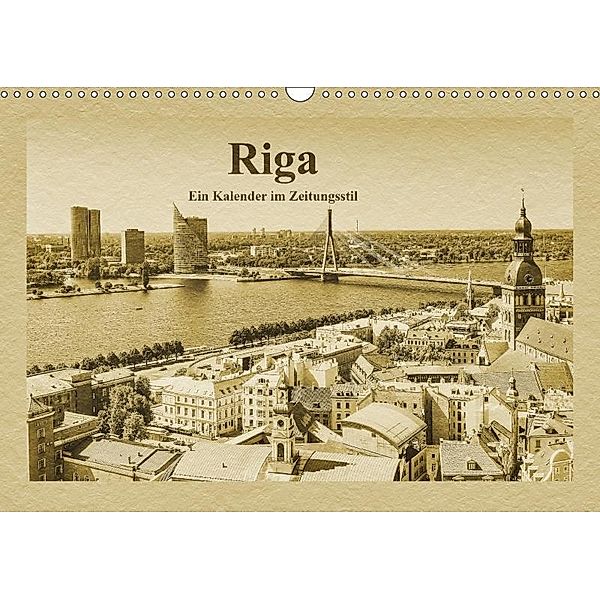 Riga - Ein Kalender im Zeitungsstil (Wandkalender 2017 DIN A3 quer), Gunter Kirsch