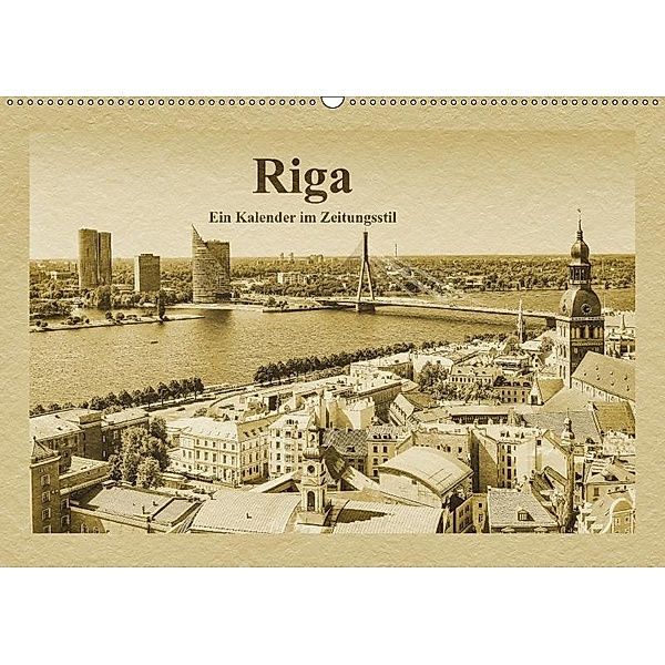 Riga - Ein Kalender im Zeitungsstil (Wandkalender 2017 DIN A2 quer), Gunter Kirsch