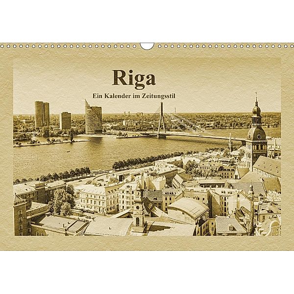 Riga - Ein Kalender im Zeitungsstil (Wandkalender 2021 DIN A3 quer), Gunter Kirsch