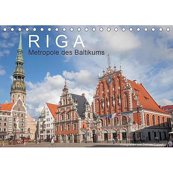 Riga - Metropole des Baltikums (Tischkalender 2020 DIN A5 quer), Dietmar Scherf