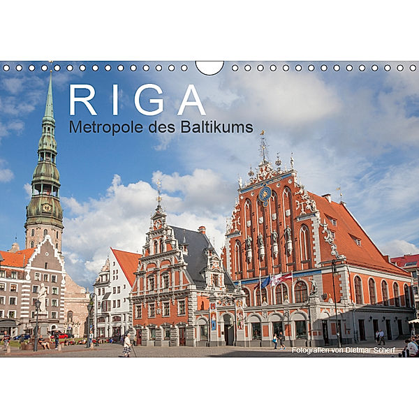 Riga - Metropole des Baltikums (Wandkalender 2019 DIN A4 quer), Dietmar Scherf