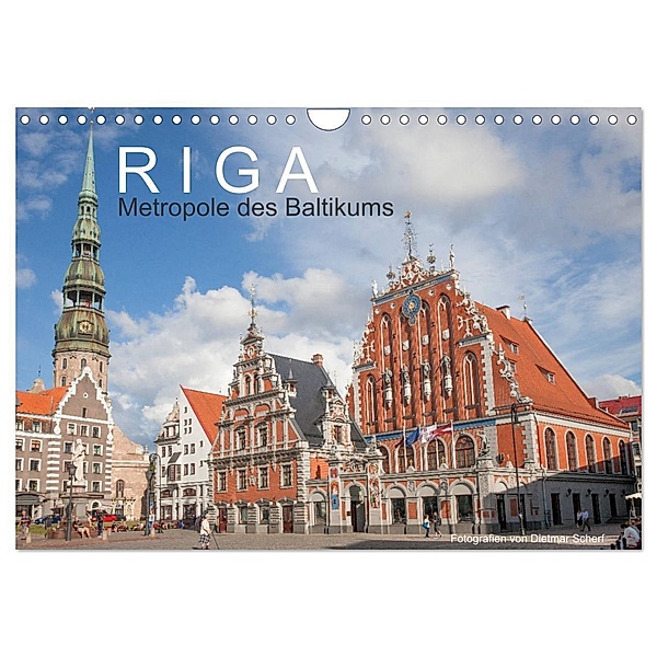 Riga - Metropole des Baltikums (Wandkalender 2024 DIN A4 quer), CALVENDO Monatskalender, Dietmar Scherf