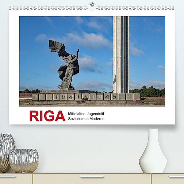 Riga - Mittelalter, Jugendstil, Sozialismus und Moderne (Premium-Kalender 2020 DIN A2 quer), Christian Hallweger