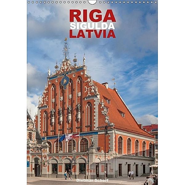 Riga Sigulda Latvia (Wall Calendar 2018 DIN A3 Portrait), Dietmar Scherf