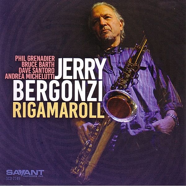 Rigamaroll, Jerry Bergonzi