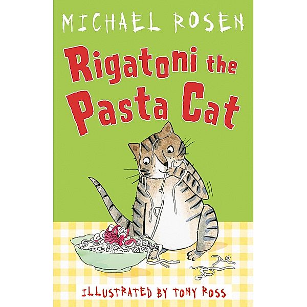 Rigatoni the Pasta Cat / Rosen and Ross Bd.8, Michael Rosen