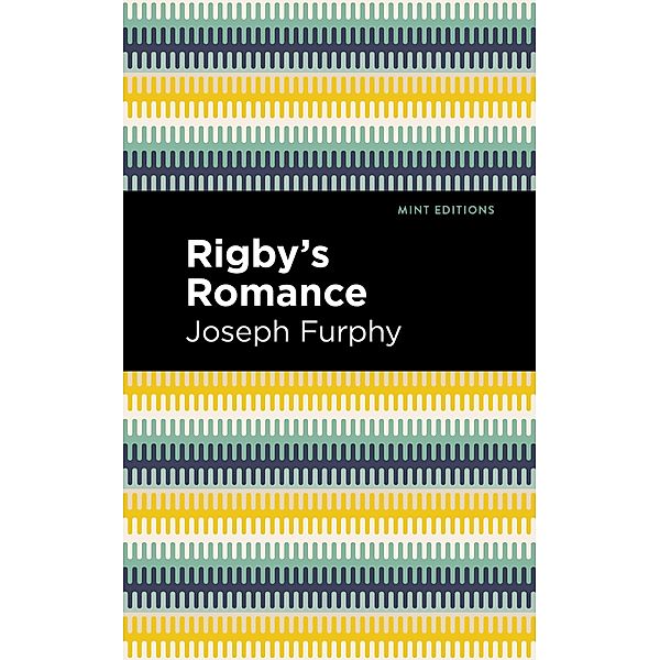 Rigby's Romance / Mint Editions (Literary Fiction), Joseph Furphy