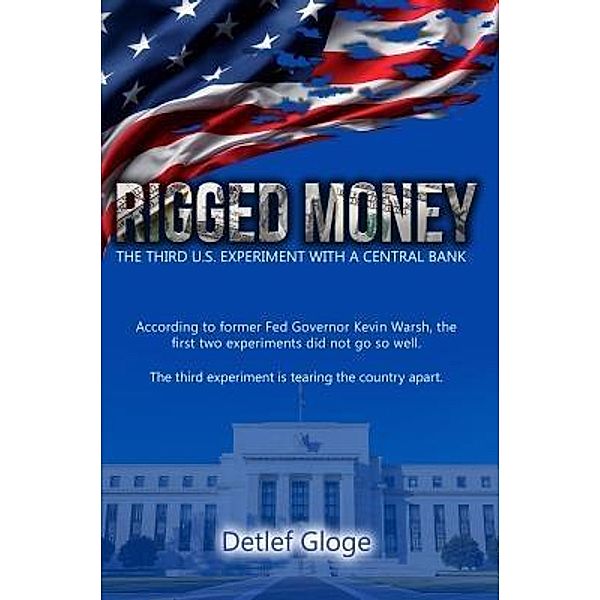 Rigged Money / TOPLINK PUBLISHING, LLC, Detlef Gloge