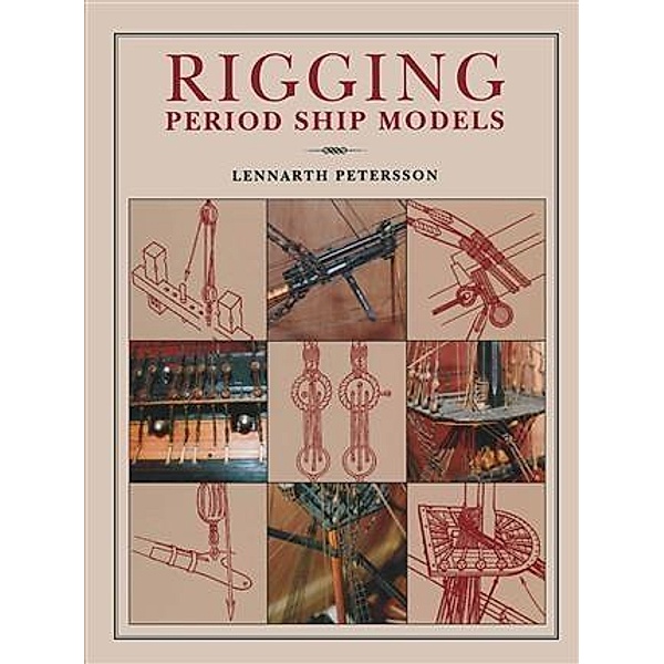 Rigging Period Ships Models, Lennarth Petersson