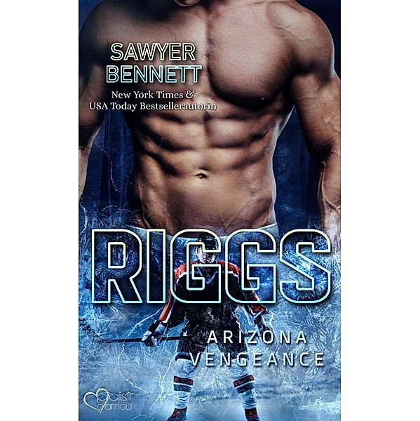Riggs (Arizona Vengeance Team Teil 11) / Arizona Vengeance Team Bd.11, Sawyer Bennett