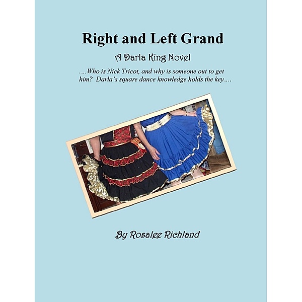 Right and Left Grand: A Darla King Novel / Rosalee Richland, Rosalee Richland