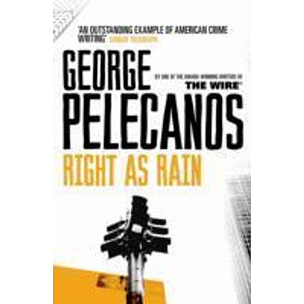 Right as Rain, George Pelecanos