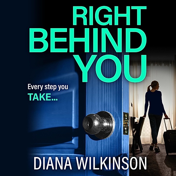 Right Behind You, Diana Wilkinson