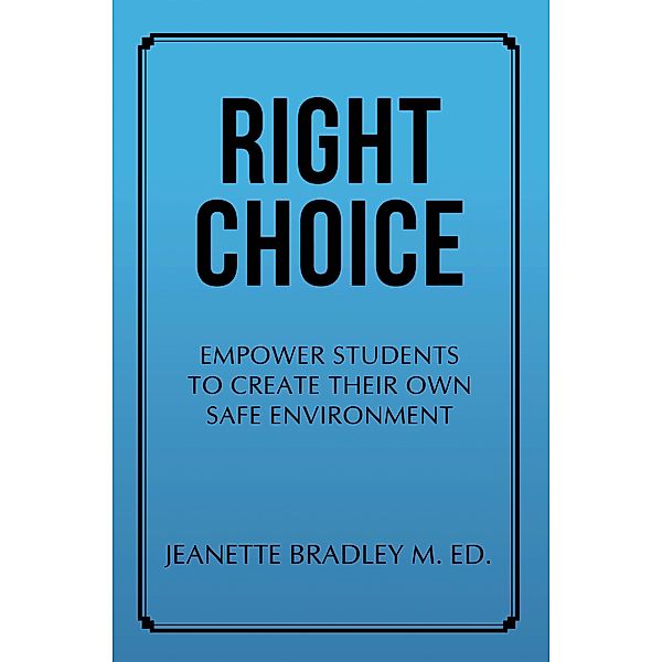 Right Choice, Jeanette Bradley M. Ed.
