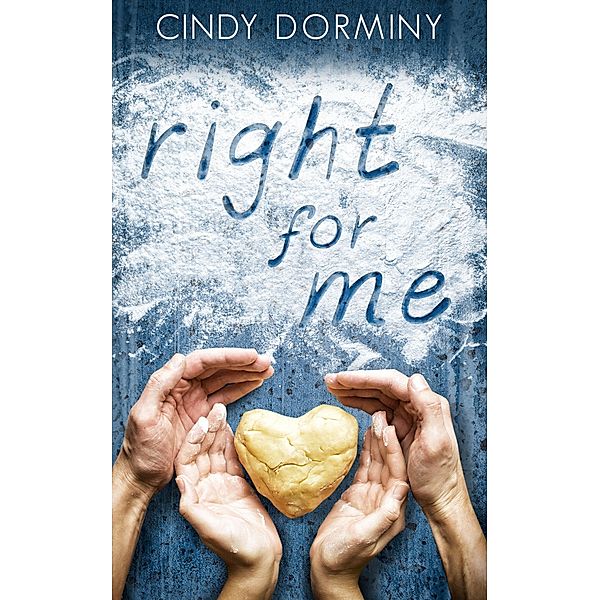 Right for Me, Cindy Dorminy