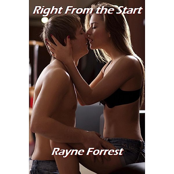 Right From the Start, Rayne Forrest