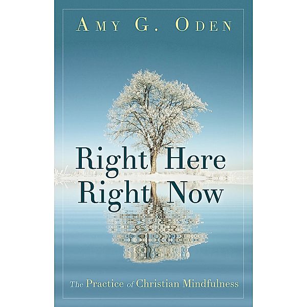 Right Here Right Now, Amy G. Oden