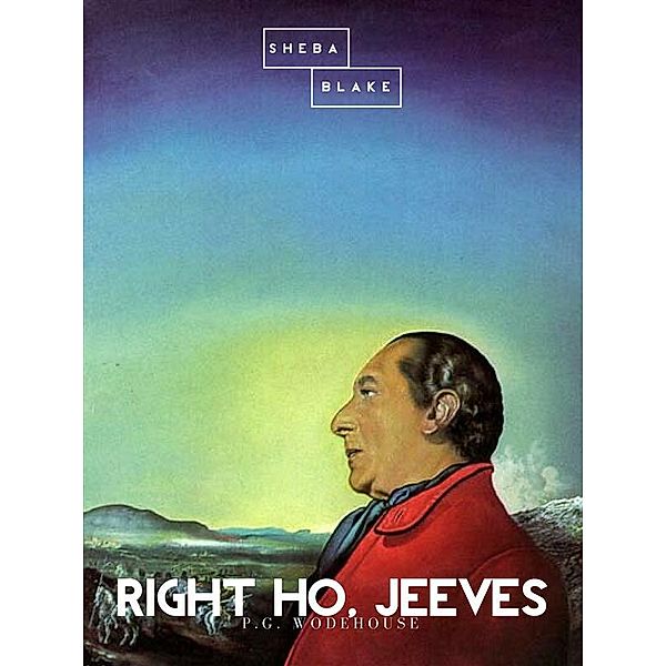 Right Ho, Jeeves, P.g. Wodehouse