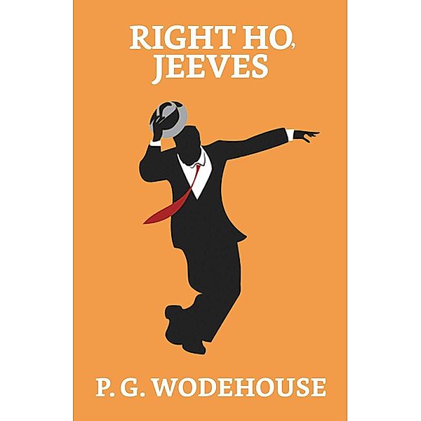 Right Ho, Jeeves / True Sign Publishing House, P. G. Wodehouse