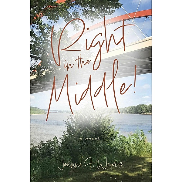 Right in the Middle!, Jeanne F. Weiers