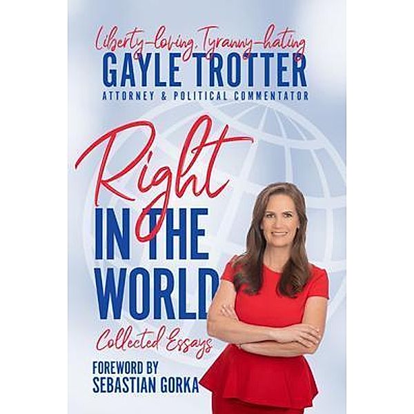 Right in the World, Gayle Trotter