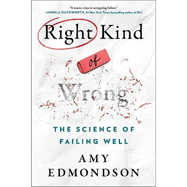 Right Kind of Wrong, Amy C. Edmondson