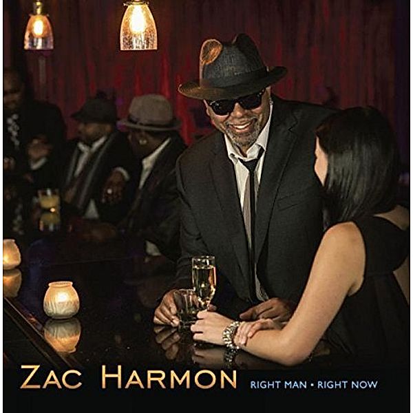 Right Man Right Now, Zac Harmon