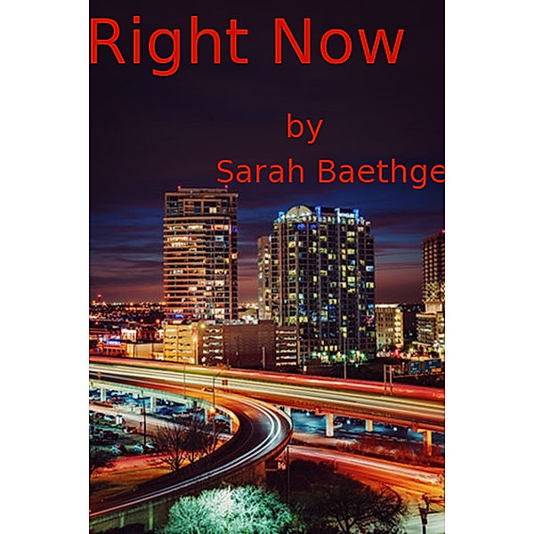 Right Now, Sarah Baethge