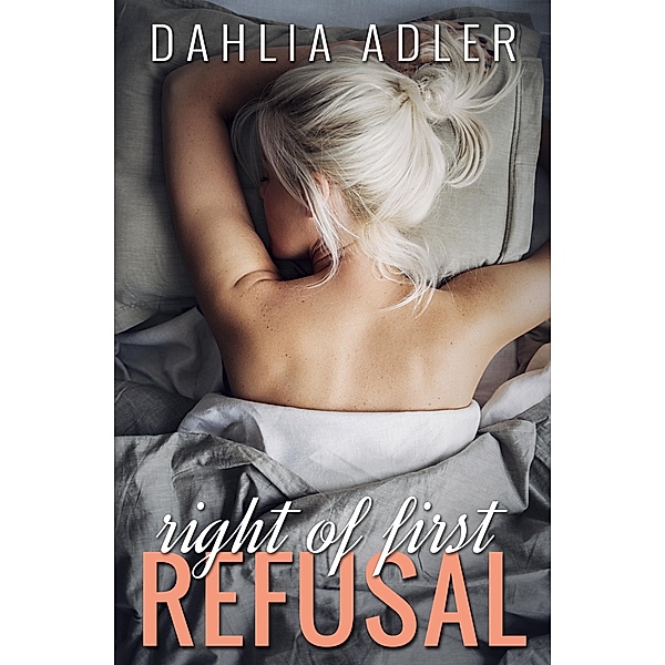 Right of First Refusal, Dahlia Adler