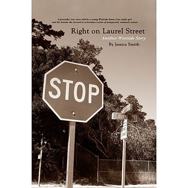 Right On Laurel Street: Another Westside Story, Jessica Smith